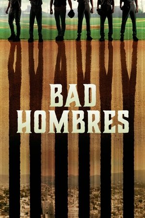 Bad Hombres Poster