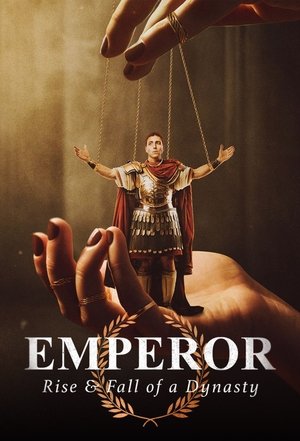 Emperor: The Rise & Fall of a Dynasty Poster