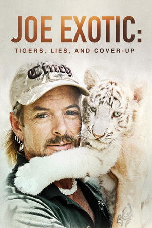 Joe Exotic: Tigers, Lies and Cover-Up Poster