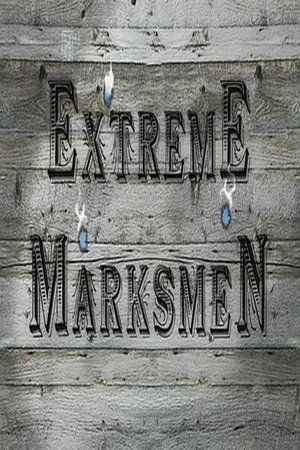 Extreme Marksmen Poster