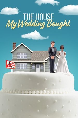 The House My Wedding Bought Poster
