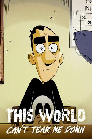 This World Can't Tear Me Down Poster