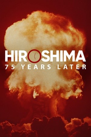 Hiroshima and Nagasaki: 75 Years Later Poster