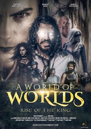 A World Of Worlds: Rise of the King Poster