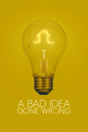 A Bad Idea Gone Wrong Poster