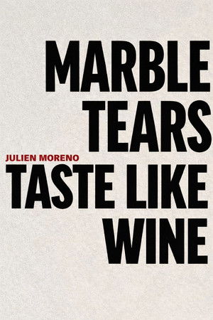 Marble Tears Taste Like Wine Poster