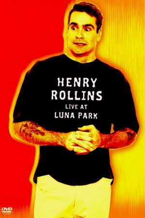 Henry Rollins: Live at Luna Park Poster