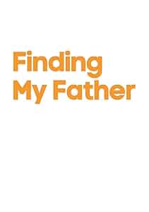 Finding My Father Poster