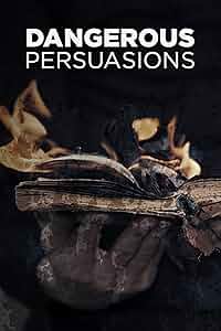 Dangerous Persuasions Poster